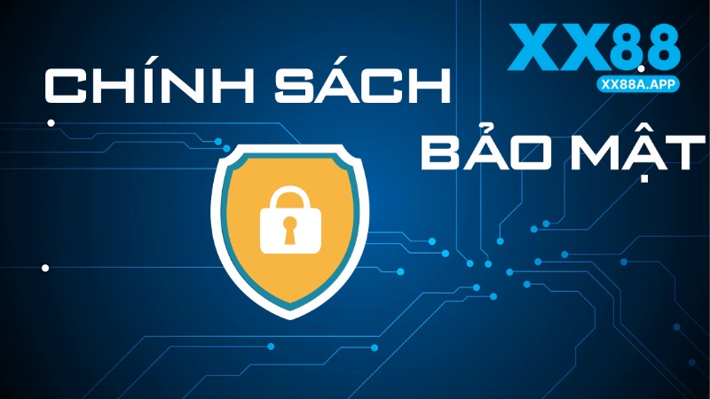 Chính Sách Bảo Mật Tại XX88